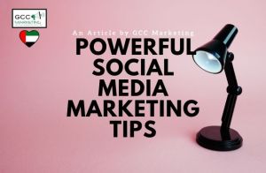 Powerful Social Media Marketing Tips
